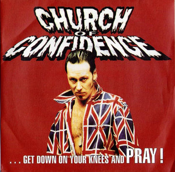 Church of Confidence : ... Get Down On Your Knees And Pray! (7", EP)