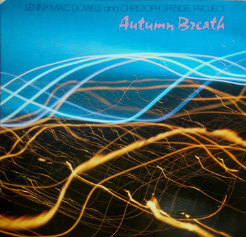 Lenny Mac Dowell And Christoph Spendel Project : Autumn Breath (LP, Album)