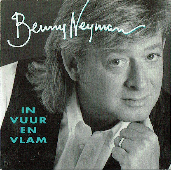 Benny Neyman : In Vuur En Vlam (CD, Single)