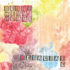 Benni Hemm Hemm : Retaliate (10", EP)