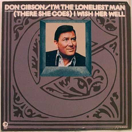 Don Gibson : I Am The Loneliest Man (LP, Comp)