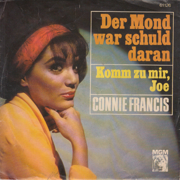 Connie Francis : Der Mond War Schuld Daran (7", Single, Mono)