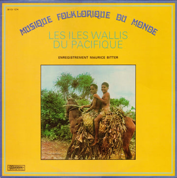 Maurice Bitter : Les Iles Wallis Du Pacifique (LP, RE)