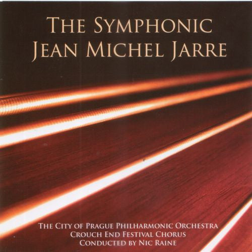 The City Of Prague Philharmonic, Crouch End Festival Chorus Conducted By Nic Raine : The Symphonic Jean Michel Jarre (2xCD, Album)