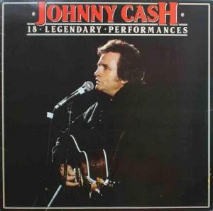 Johnny Cash : 18 Legendary Performances (LP, Comp)