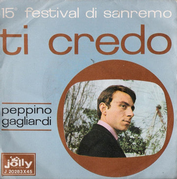 Peppino Gagliardi : Ti Credo (7", Single)