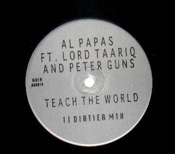 Al Papas Ft. Lord Tariq & Peter Gunz : Teach The World (12")