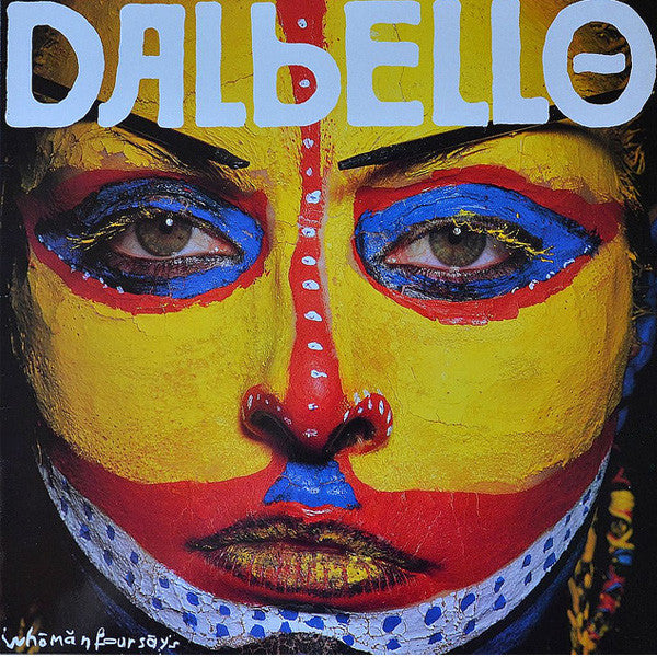 Dalbello* : Whōmănfoursāys (LP, Album)