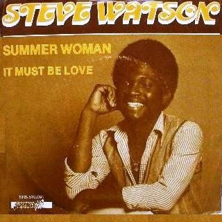 Steve Watson (4) : Summer Woman / It Must Be Love (7", Single)