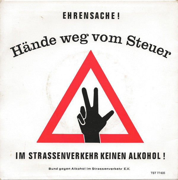 Die Verkehrsexperten : EHRENSACHE ! - Immer Fair Sein Im Verkehr / Hände Weg Vom Steuer (7", Single)