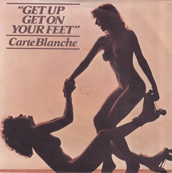 Carte Blanche (8) : Get Up Get On Your Feet (7", 4 p)