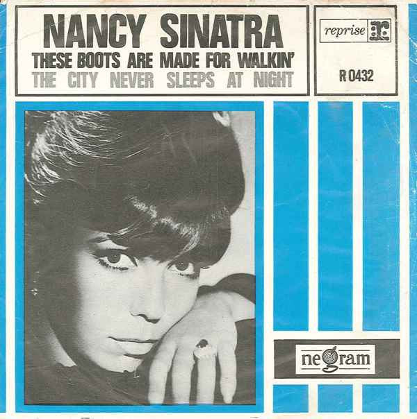 Nancy Sinatra : These Boots Are Made For Walkin' / The City Never Sleeps At Night (7", Single, Blu)