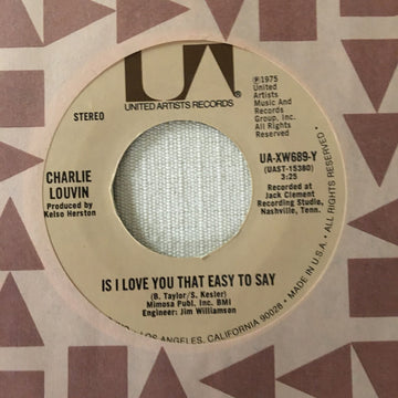 Charlie Louvin : Is I Love You That Easy To Say / I Just Want Out That's All (7", Single)