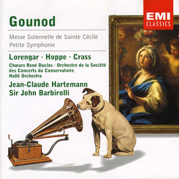 Charles Gounod, Pilar Lorengar, Heinz Hoppe, Franz Crass, Les Chœurs René Duclos, Orchestre De La Société Des Concerts Du Conservatoire, Hallé Orchestra, Jean-Claude Hartemann, Sir John Barbirolli : Messe Solennelle De Sainte Cécile  ,  Petite Symphonie (CD, Comp)