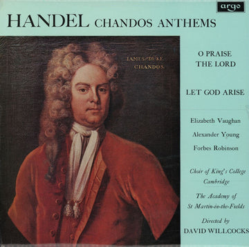 Georg Friedrich Händel - Elizabeth Vaughan, Alexander Young, Forbes Robinson, The King's College Choir Of Cambridge, David Willcocks, The Academy Of St. Martin-in-the-Fields : Chandos Anthems (O Praise The Lord / Let God Arise) (LP, RP)