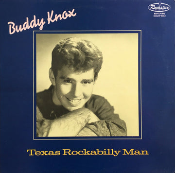 Buddy Knox : Texas Rockabilly Man (LP, Album)