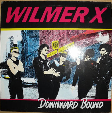 Wilmer X : Downward Bound (LP, Album)