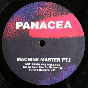 Panacea : Machine Master Part 1 (12", S/Sided)