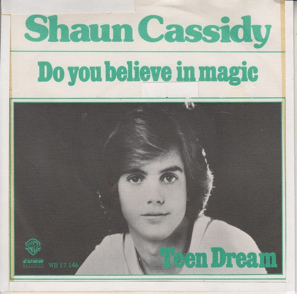 Shaun Cassidy : Do You Believe In Magic / Teen Dream (7", Single)