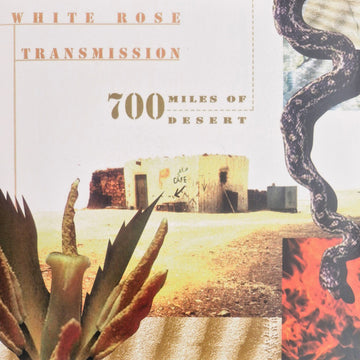 White Rose Transmission : 700 Miles Of Desert (LP, Album, RM)