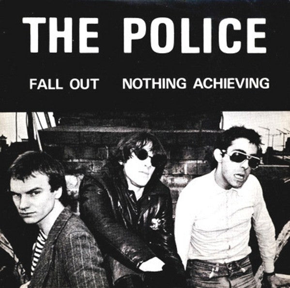 The Police : Fall Out / Nothing Achieving (7", Single)