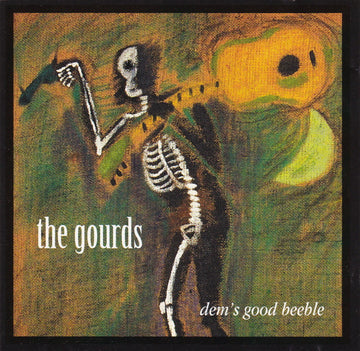 The Gourds : Dem's Good Beeble (CD, Album)