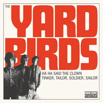 The Yardbirds : Ha Ha Said The Clown / Tinker, Tailor, Soldier, Sailor (7", RSD, Single, Ltd, RE)