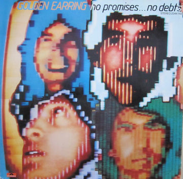 Golden Earring : No Promises ... No Debts (LP, Album)