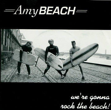 Amy Beach : We're Gonna Rock The Beach (7")