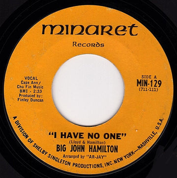 Big John Hamilton : I Have No One / I Just Want To Thank You (7", Single, Styrene)