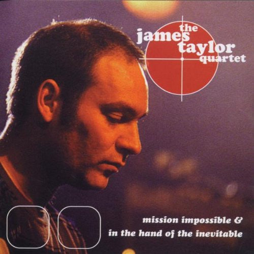 The James Taylor Quartet : Mission Impossible & In The Hand Of The Inevitable (2xCD, Comp)