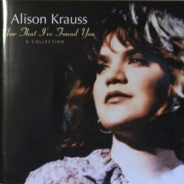 Alison Krauss : Now That I've Found You: A Collection (CD, Comp)