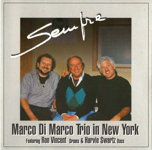 Marco Di Marco Trio : Marco Di Marco Trio In New York "Sempre" (CD, Album)