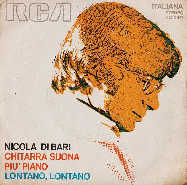 Nicola Di Bari : Chitarra Suona Più Piano / Lontano, Lontano (7")