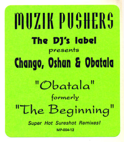 Chango, Oshun & Obatala : 'Obatala' Formerly 'The Beginning' - Remixed (Sureshot Mixes) (12")