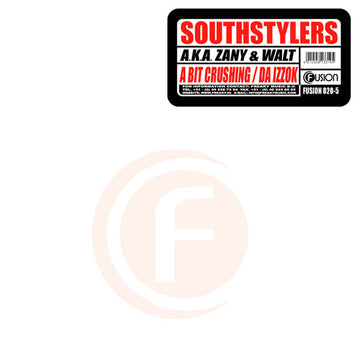 Southstylers A.K.A. DJ Zany & Walt : A Bit Crushing / Da Izzok (12")