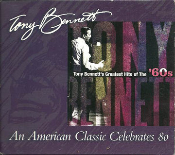 Tony Bennett : Tony Bennett's Greatest Hits Of The '60s - An American Classic Celebrates 80 (CD, Comp)