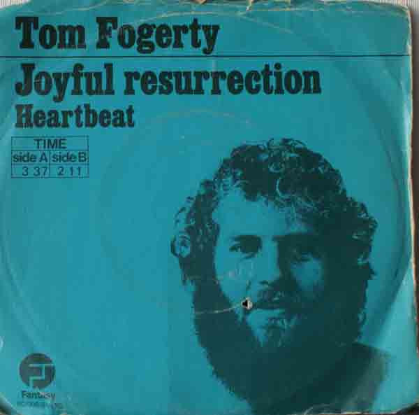 Tom Fogerty : Joyful Resurrection (7", Single, Gre)