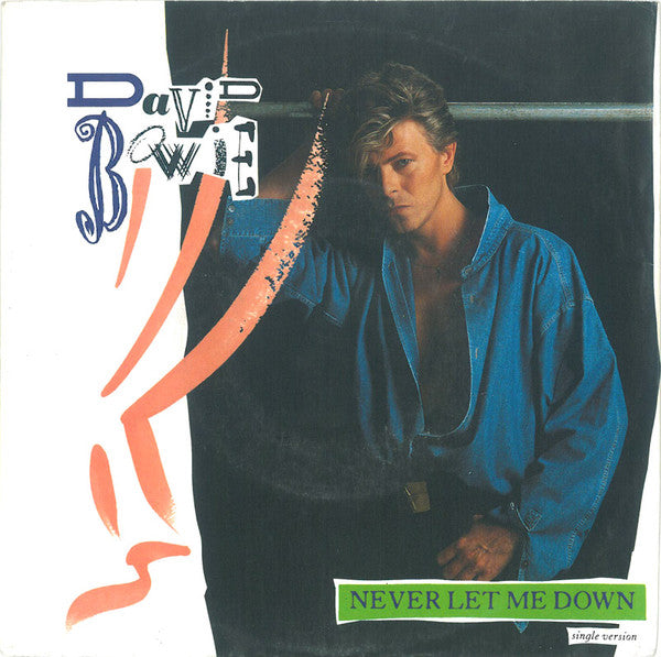 David Bowie : Never Let Me Down (Single Version) (7", Single)