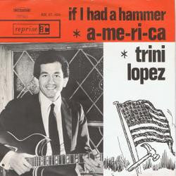 Trini Lopez : A-me-ri-ca / If I Had A Hammer (7", Single, Mono, Ora)