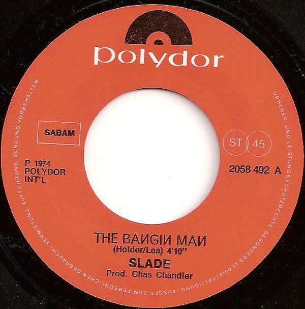 Slade : The Bangin' Man (7", Single)