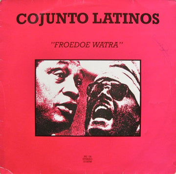 Conjunto Latinos : Froedoe Watra (12")