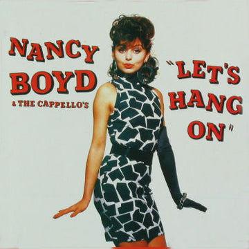 Nancy Boyd & The Cappello's : Let's Hang On (LP, Album)