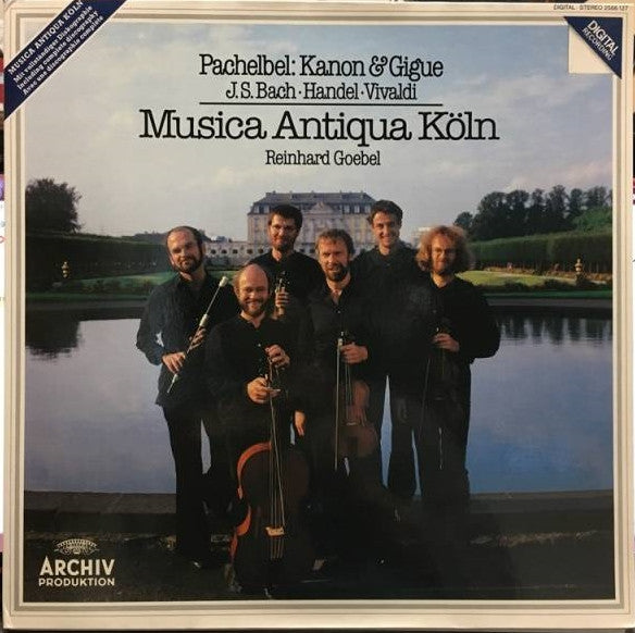 Johann Pachelbel · Johann Sebastian Bach · Georg Friedrich Händel · Antonio Vivaldi - Musica Antiqua Köln, Reinhard Goebel : Pachelbel: Kanon & Gigue · J.S. Bach · Handel · Vivaldi (LP)