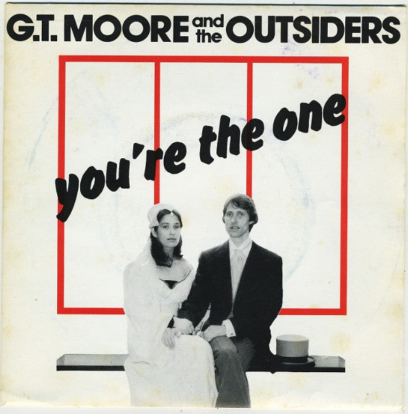 G.T. Moore And The Outsiders : You're The One (7", Single)