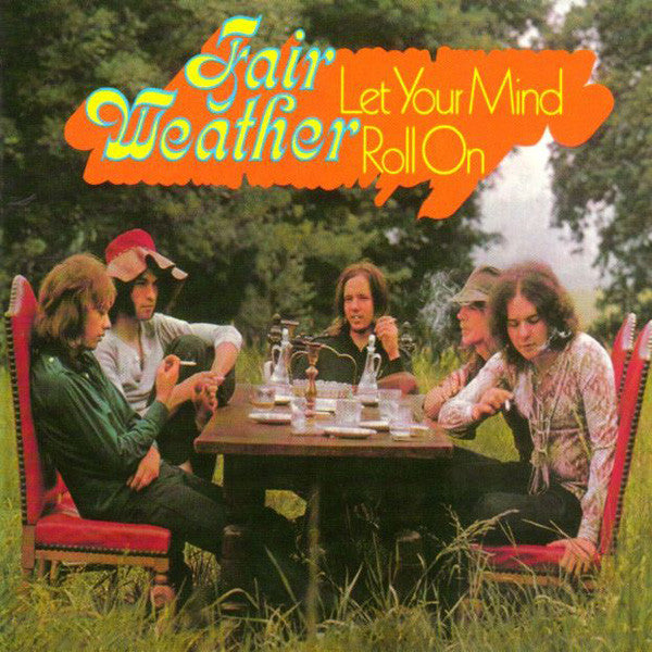 Fair Weather : Let Your Mind Roll On (LP, Album, RE)