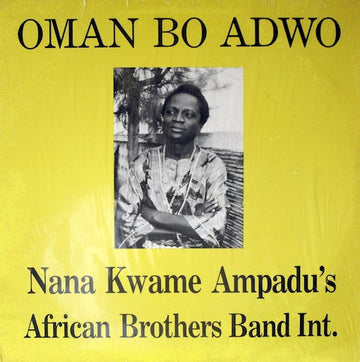 Nana Kwame Ampadu's African Brothers Band Int.* : Oman Bo Adwo (LP, Album)