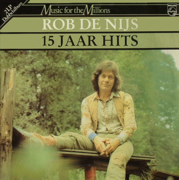 Rob de Nijs : 15 Jaar Hits (2xLP, Comp, RE)