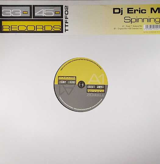 Dj Eric M* : Spinning (12")