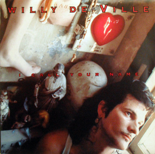 Willy DeVille : I Call Your Name (7")